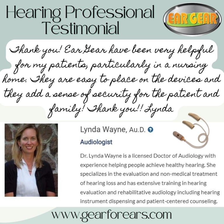 Hearing Professional Testimonial: The Benefits of Ear Gear