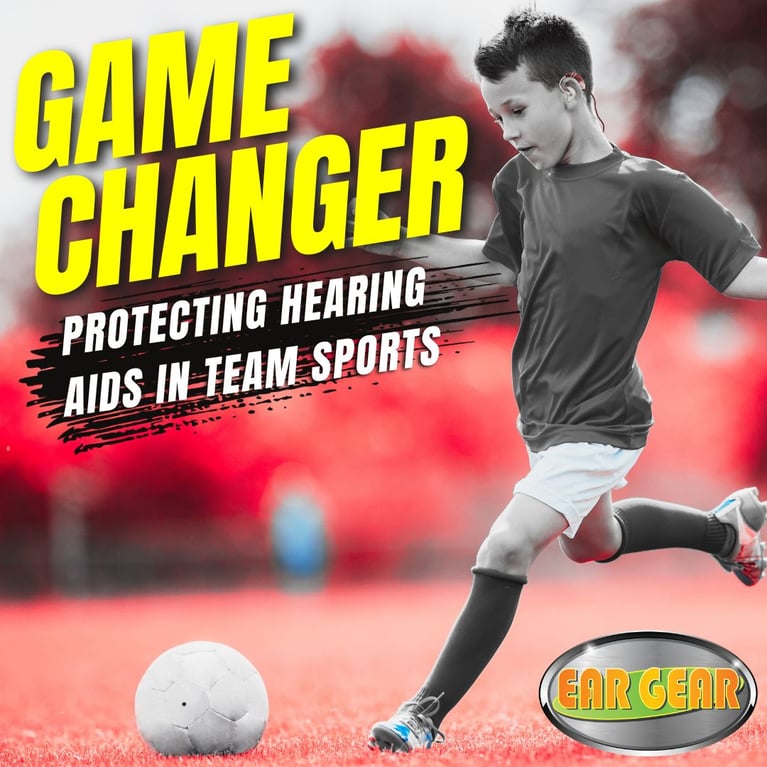 Game Changer: Protecting Hearing Aids in Team Sports