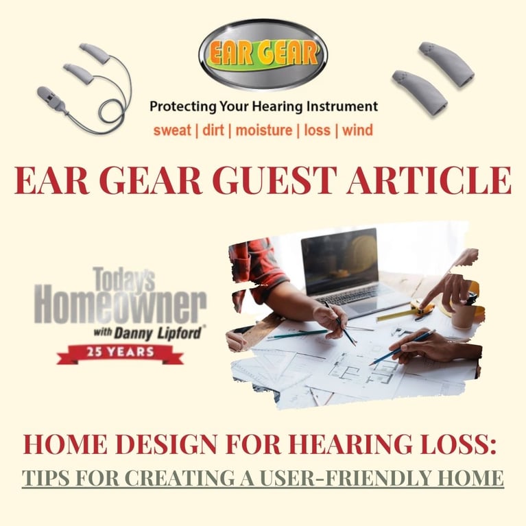 GUEST ARTICLE - TODAY'S HOMEOWNER: Home Design for Hearing Loss - Tips for Creating a User-friendly Home
