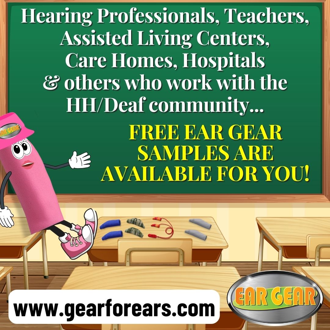 DID YOU KNOW? FREE EAR GEAR SAMPLES ARE AVAILABLE!